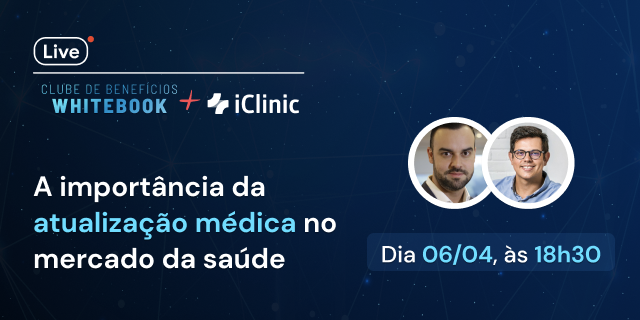 PEBMED e iClinic realizam live sobre atualização médica no mercado de saúde