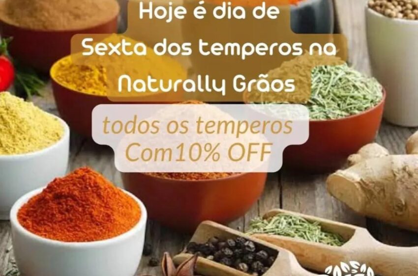  Aqui na Naturally Grãos,  toda sexta-feira é dia de desconto,