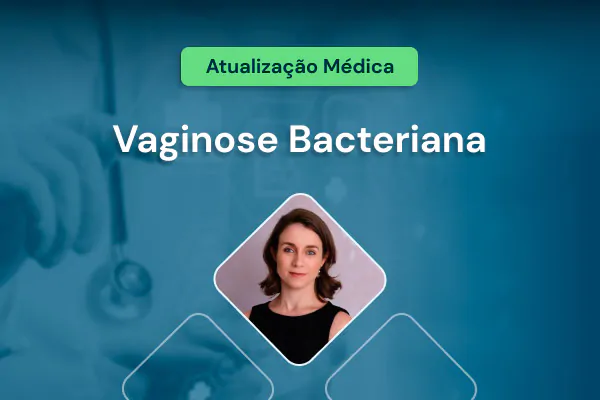  Vaginose Bacteriana [vídeo]