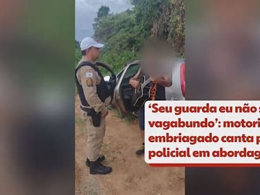  ‘Seu guarda, eu não sou vagabundo’: motorista embriagado canta para PM durante abordagem