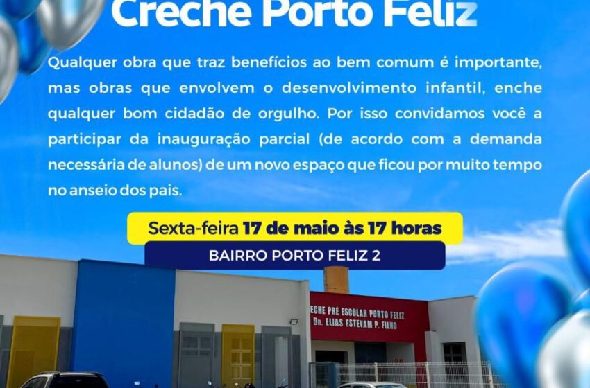  INAUGURAÇÃO DA CRECHE DO PORTO FELIZ