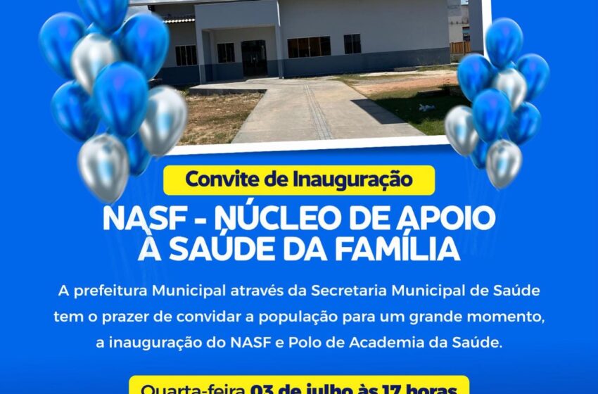  Convite de Inauguração do Nasf – Núcleo de Apoio a Saúde da  Família