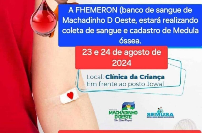  A Fhemeron – Banco de Sangue de Machadinho D’ Oeste estará realizando Coleta de Sangue dia 24 e 25 de Agosto