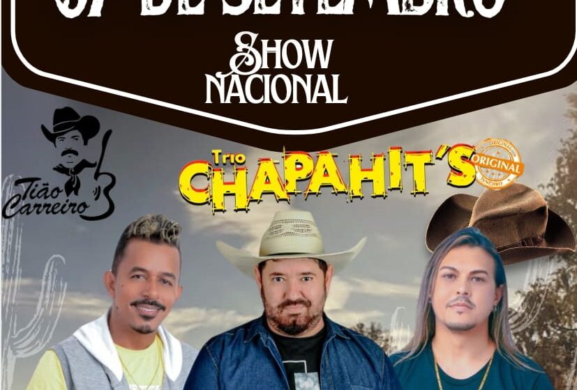  2 Show nacional  Vila do chaves Apresenta  Trio Chapa hits  Dia 07 de Setembro