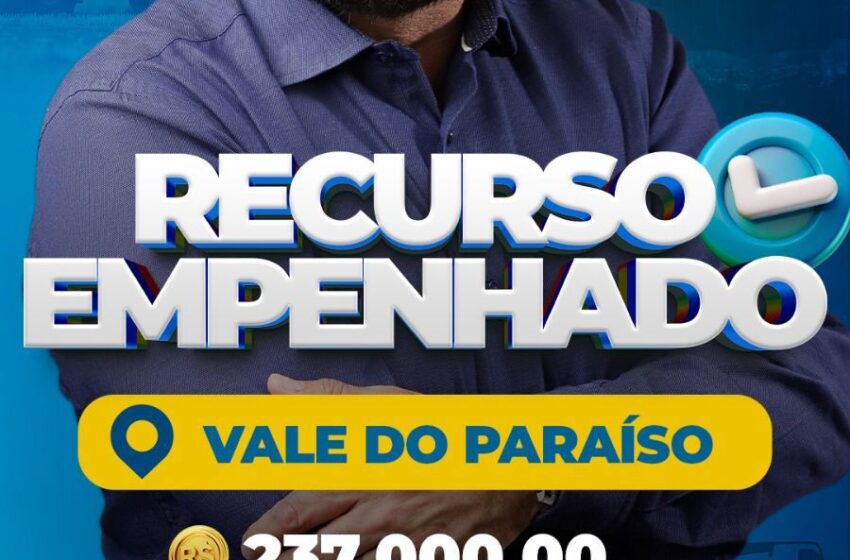  Deputado Laerte Gomes Destina Emenda para Vale do Paraiso