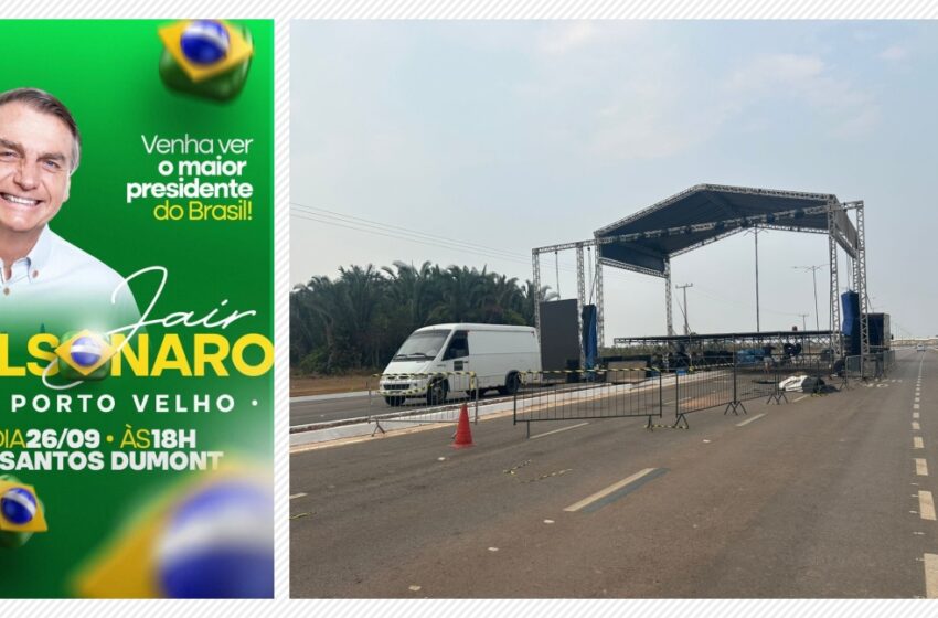  PL prepara grande estrutura para receber Jair Bolsonaro em Porto Velho