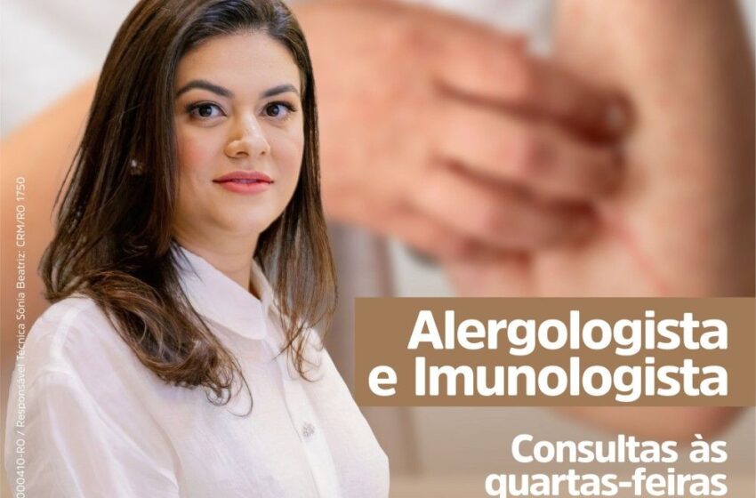  Jaru: Clin Med Agora Conta com Atendimento da Alergologista e Imunologista, Dra. Karen Capilla às quartas-feiras