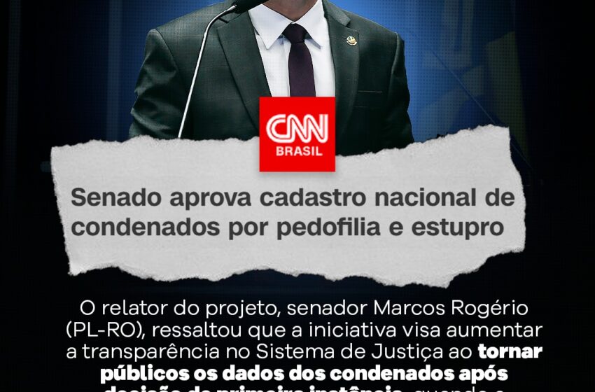  Senado Aprova cadastro Nacional de condenados a Pedofilia e Estrupo