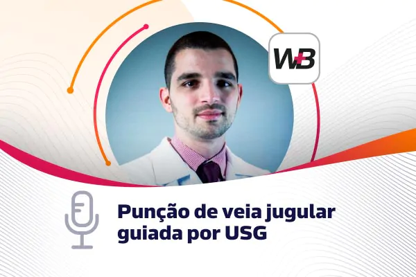  Punção de veia jugular guiada por USG: pontos de atenção [podcast]