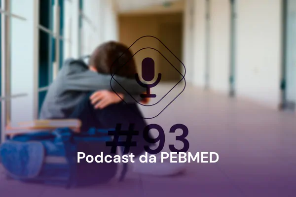Maus-tratos na infância e na adolescência [podcast]