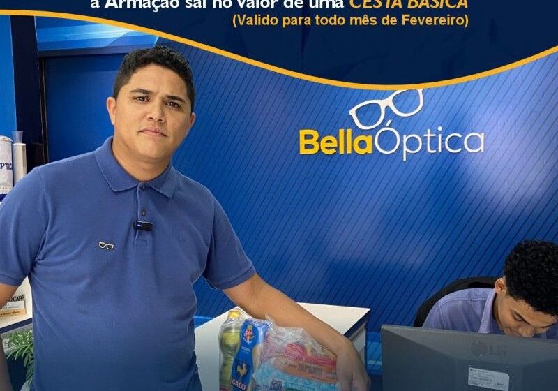  Bella Ótica Lança Campanha Solidúria em Jaru; ARMAÇÃO DO SEU Óculos ao pré -montão de Uma Cesta Básica