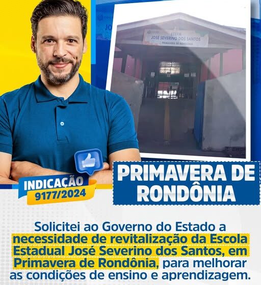  Delegado Camargo Solicita ao Governo do Estado a revitalização da Escola Estadual José Severino dos Santos, em Primavera de Rondônia