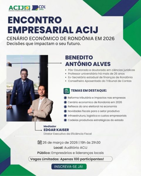 Jaru: O cenário econômico de Rondônia está mudando, e quem empreende precisa estar à frente
