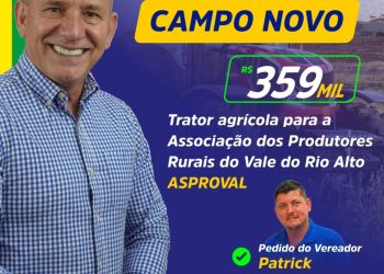 Deputado Ezequiel Neiva Destina recurso de R$ 359 mil para a aquisição de um trator agrícola Associação dos Produtores Rurais do Vale do Rio Alto (ASPROVAL), em Campo Novo.